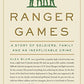 Ranger Games: A Story of Soldiers, Family and an Inexplicable Crime