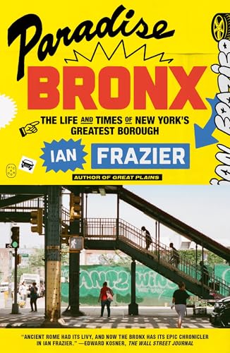 Paradise Bronx: The Life and Times of New York's Greatest Borough