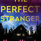 The Perfect Stranger: A Novel