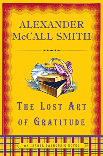 The Lost Art of Gratitude: An Isabel Dalhousie Novel (Isabel Dalhousie Mysteries)