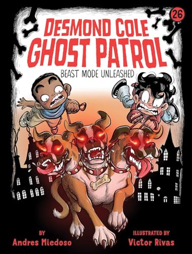 Beast Mode Unleashed (Desmond Cole Ghost Patrol)
