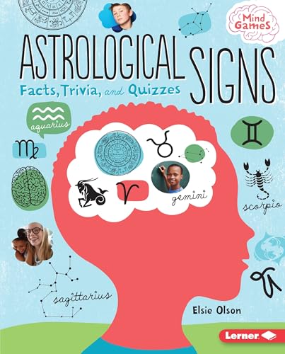 Astrological Signs: Facts, Trivia, and Quizzes (Mind Games)