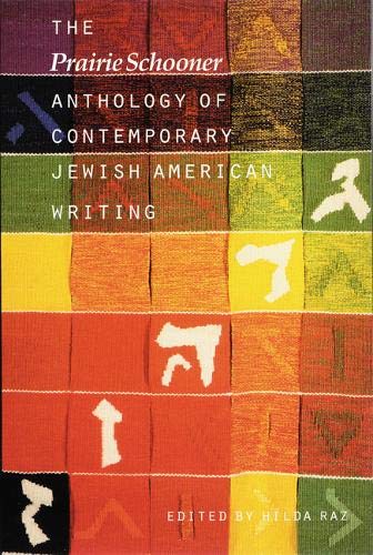 The 'Prairie Schooner' Anthology of Contemporary Jewish American Writing
