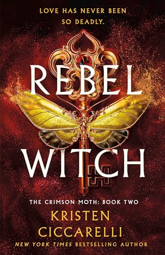 Rebel Witch: The Crimson Moth: Book 2 (The Crimson Moth, 2)