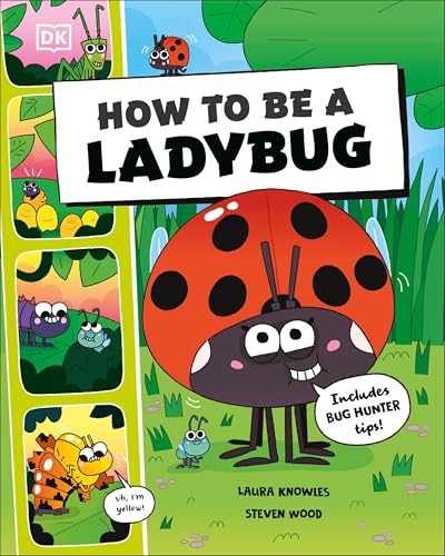 How to Be a Ladybug (How to Be a Bug)