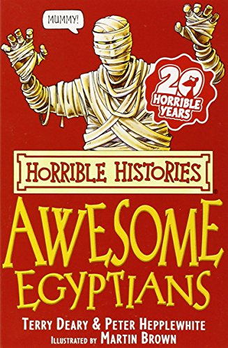 The Awesome Egyptians (Horrible Histories) (Horrible Histories) (Horrible Histories) [Paperback] [Jan 01, 2007] Deary, Terry