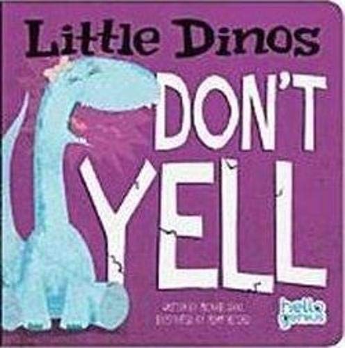 Little Dinos Don't Yell