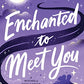 Enchanted to Meet You: A Witches of West Harbor Novel