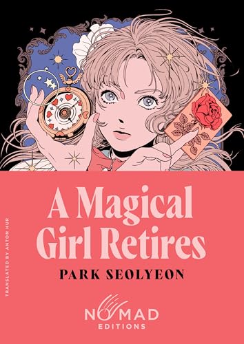 A Magical Girl Retires (Nomad Edition): A Novel