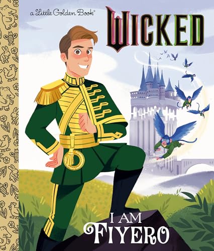 I Am Fiyero (Universal Pictures Wicked) (Little Golden Book)