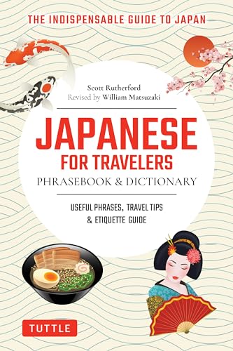 Japanese for Travelers Phrasebook & Dictionary: Useful Phrases, Travel Tips, Etiquette Guide