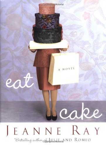 Eat Cake: A Novel