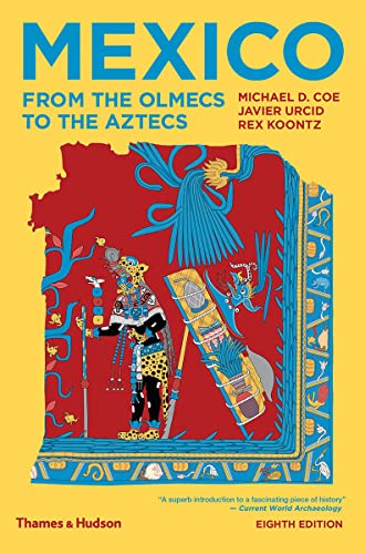 Mexico: From the Olmecs to the Aztecs (Eighth Edition)