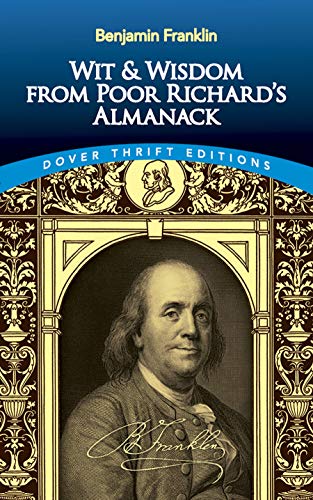 Wit and Wisdom from Poor Richard's Almanack (Dover Thrift Editions)