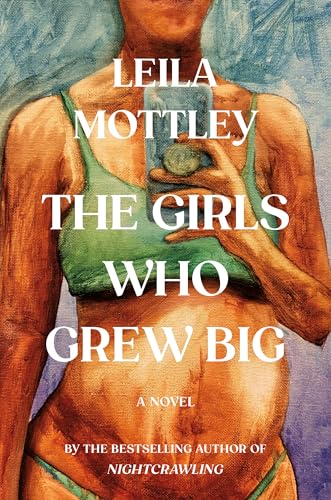 The Girls Who Grew Big: A Novel