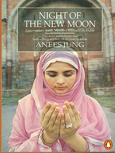 Night of the New Moon: Encounters with Muslim Women