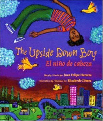 The Upside Down Boy/El nino de cabeza (Rise and Shine)