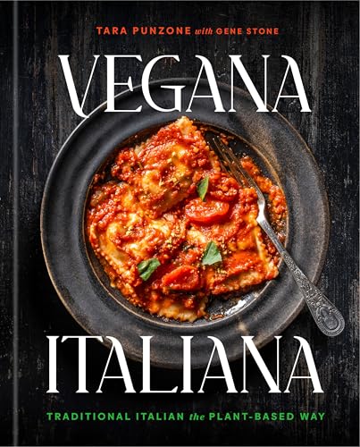 Vegana Italiana: Traditional Italian the Plant-Based Way; A Vegan Cookbook