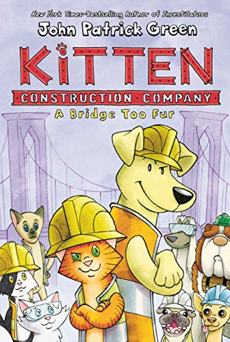 Kitten Construction Company: A Bridge Too Fur (Kitten Construction Company, 2)