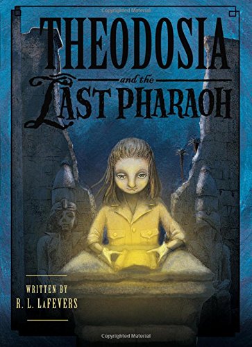 Theodosia and the Last Pharaoh (The Theodosia Series)