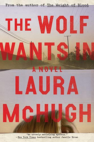 The Wolf Wants In: A Novel