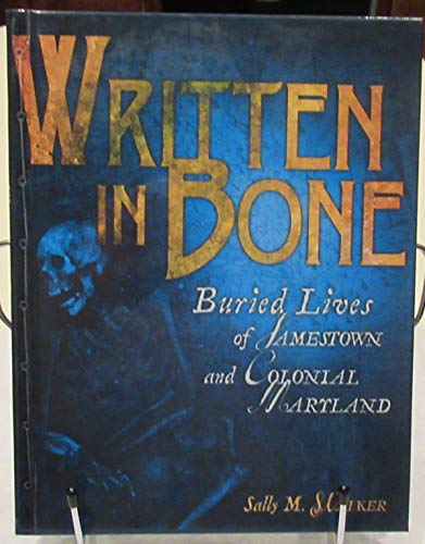 Written in Bone: Buried Lives of Jamestown and Colonial Maryland (Exceptional Social Studies Titles for Intermediate Grades)