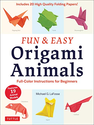 Fun & Easy Origami Animals: Full-Color Instructions for Beginners (includes 20 Sheets of 6' Origami Paper)
