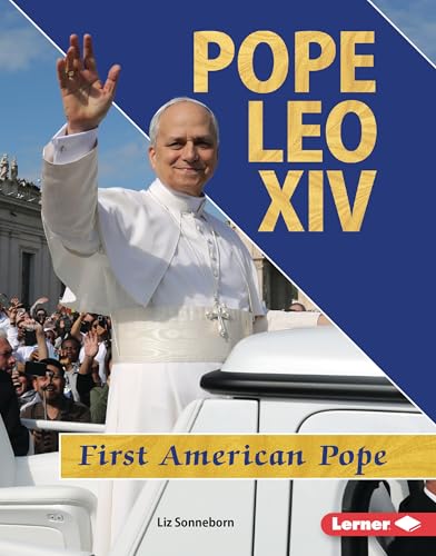 Pope Leo XIV: First American Pope (Gateway Biographies)