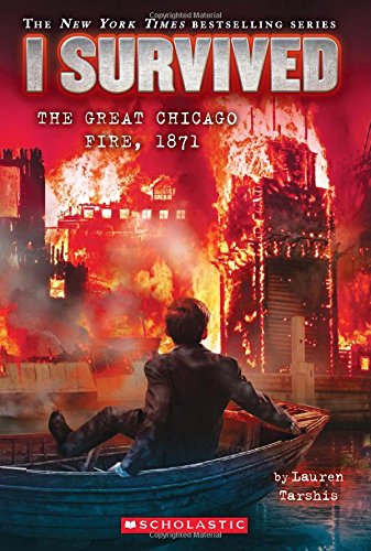 I Survived #11: I Survived the Great Chicago Fire, 1871