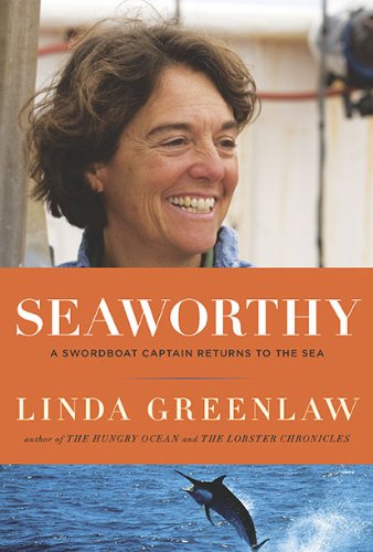 Seaworthy: A Swordboat Captain Returns to the Sea