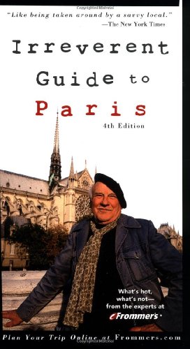 Frommer's Irreverent Guide to Paris (Irreverent Guides)