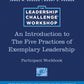 An Introduction to The Five Practices of Exemplary Leadership Participant Workbook