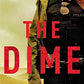 The Dime (Betty Rhyzyk Series (1))