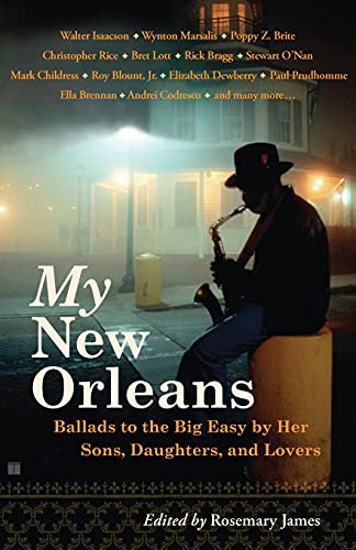 My New Orleans: Ballads to the Big Easy by Her Sons, Daughters, and Lovers