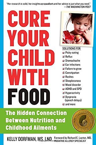 Cure Your Child with Food: The Hidden Connection Between Nutrition and Childhood Ailments