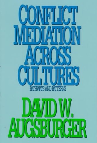 Conflict Mediation Across Cultures: Pathways and Patterns