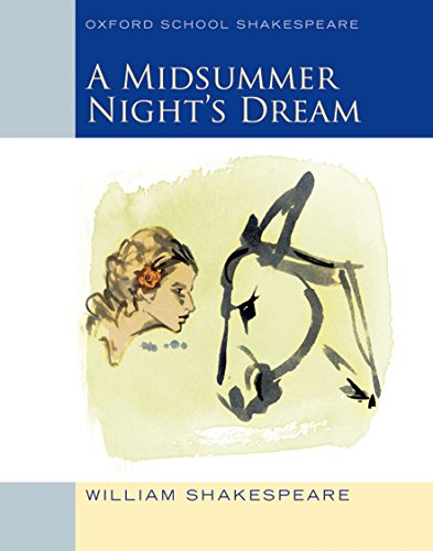 Midsummer Night's Dream: Oxford School Shakespeare