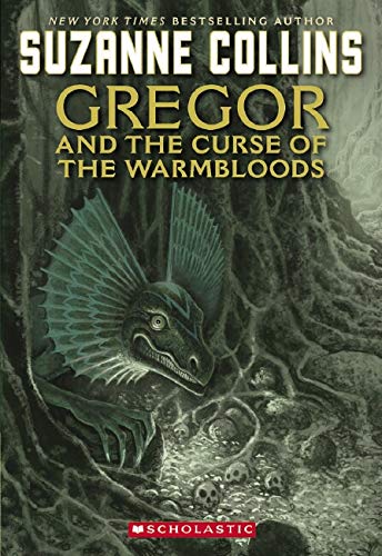 Gregor And The Curse Of The Warmbloods (Underland Chronicles, Book 3)