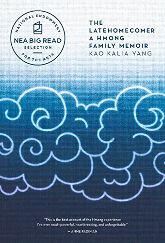 The Latehomecomer: A Hmong Family Memoir