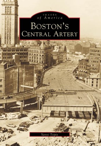 Boston's  Central  Artery  (MA)    (Images  of  America)