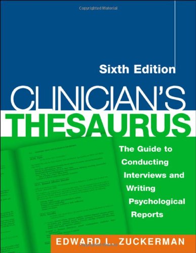 Clinician's Thesaurus, 6th Edition: The Guide to Conducting Interviews and Writing Psychological Reports (The Clinician's Toolbox)