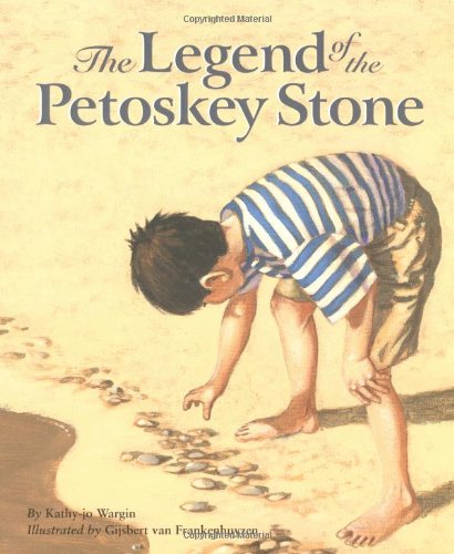 Legend of the Petoskey Stone (Myths, Legends, Fairy and Folktales)