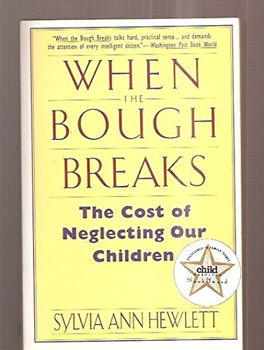 When the Bough Breaks: The Cost of Neglecting Our Children