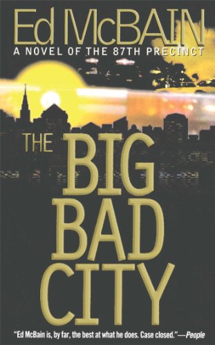 The BIG BAD CITY (87th Precinct Mysteries)