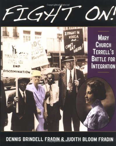 Fight On!: Mary Church Terrell's Battle for Integration