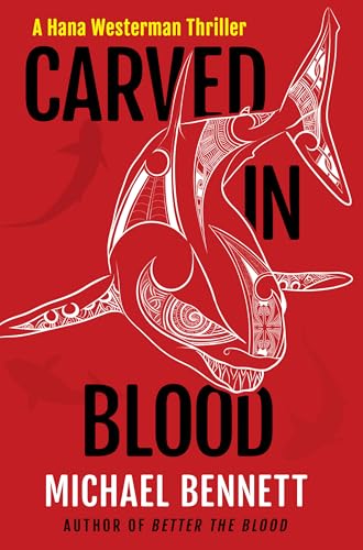 Carved in Blood: A Hana Westerman Thriller (A Hana Westerman Thriller, 3)