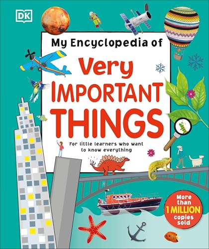 My Encyclopedia of Very Important Things: For Little Learners Who Want to Know Everything (My Very Important Encyclopedias)