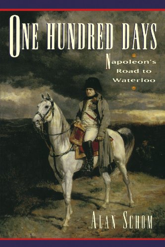 One Hundred Days: Napoleon's Road to Waterloo