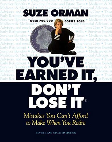 You've Earned It, Don't Lose It : Mistakes You Can't Afford to Make When You Retire