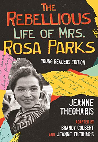 The Rebellious Life of Mrs. Rosa Parks Young Readers Edition (ReVisioning History for Young People)